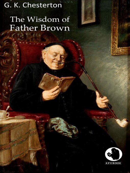 Title details for The Wisdom of Father Brown by G. K. Chesterton - Available